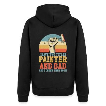 House Painter Decorator Dad Retro - Unisex Premium Organic Zip Hoodie - black - Back - Nico (187cm)