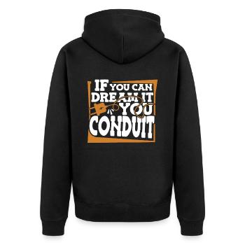 If You Can Dream It You Conduit Electronics Technician - Unisex Premium Organic Zip Hoodie - black - Back - Nico (187cm)