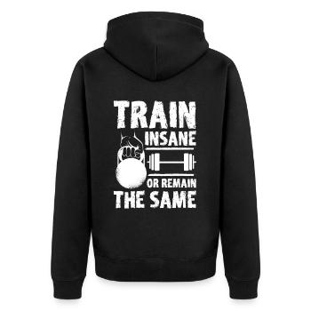 Train Insane Or Remain The Same Fitness Exercise W - Unisex Premium Bio Zip Hoodie - Schwarz - Hinten - Nico (187cm)