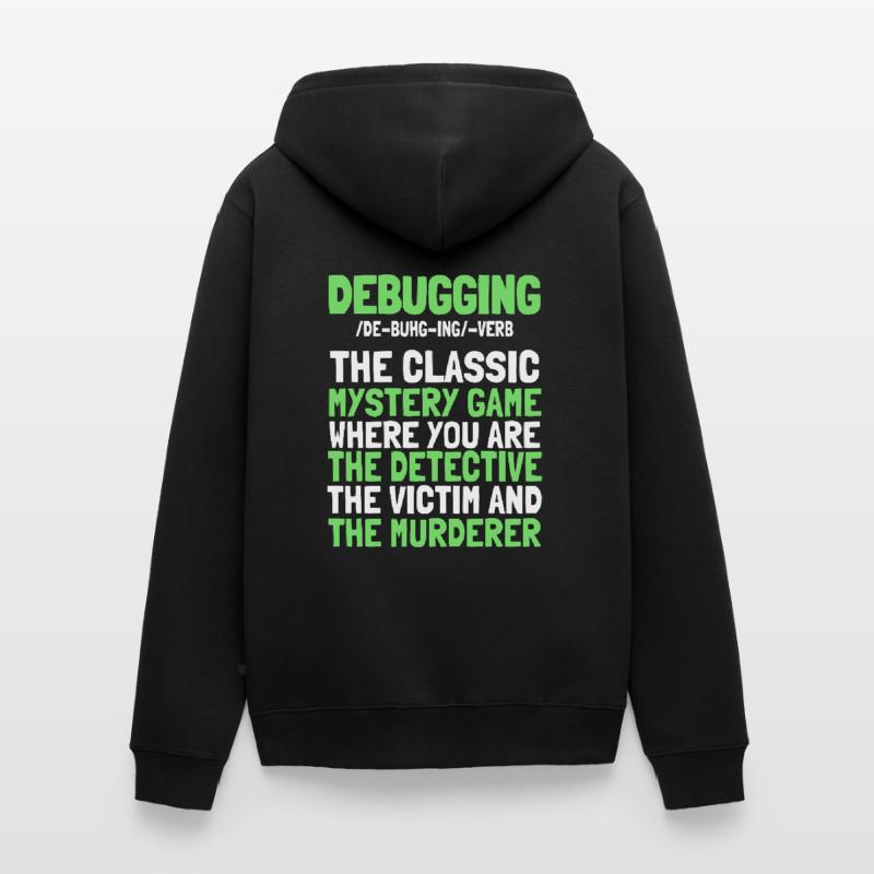 Developer, Coder, Programmer, Funny, Debugging Unisex Premium Organic Zip Hoodie