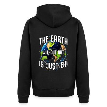 Earth Without Art Is Just Eh - Unisex Premium Organic Zip Hoodie - black - Back - Nico (187cm)