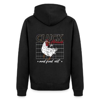 Poultry Farmer Cluck Around And Find Chicken Lover - Unisex Premium Bio Zip Hoodie - Schwarz - Hinten - Nico (187cm)