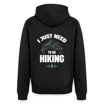 I just have to go hiking funny hiker - Unisex Premium Organic Zip Hoodie - black - Back - Nico (187cm)