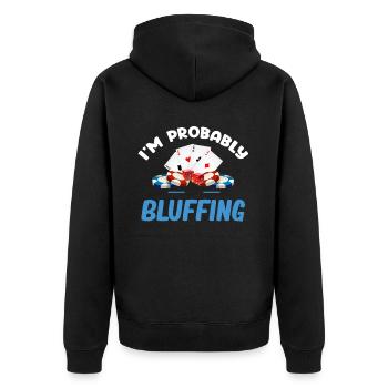 I'm probably bluffing a funny - Unisex Premium Organic Zip Hoodie - black - Back - Nico (187cm)
