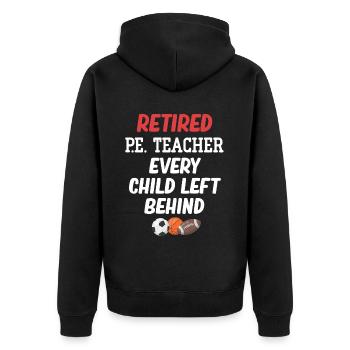 Sportlehrer Im Ruhestand: Jedes Kind, Das - Unisex Premium Bio Zip Hoodie - Schwarz - Hinten - Nico (187cm)