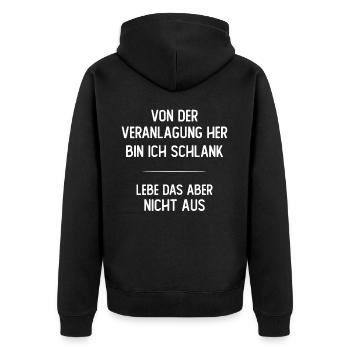 Von der Veranlagung her bin ich schlank - Unisex Premium Bio Zip Hoodie - Schwarz - Hinten - Nico (187cm)