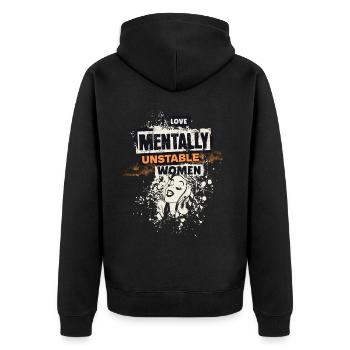 I Love Mentally Unstable Women Ironic Meme Lady - Unisex Premium Organic Zip Hoodie - black - Back - Nico (187cm)