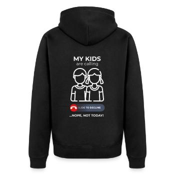 Kids Calls Ignored Today - Fun Parent - Unisex Premium Bio Zip Hoodie - Schwarz - Hinten - Nico (187cm)