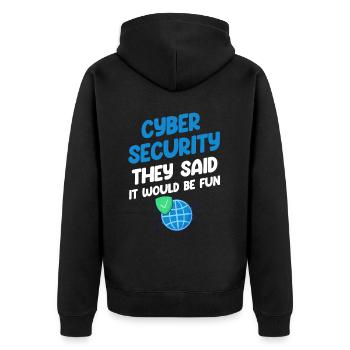 Cyber-sicherheit Sie Sagten, Es Würde Spaß - Unisex Premium Bio Zip Hoodie - Schwarz - Hinten - Nico (187cm)