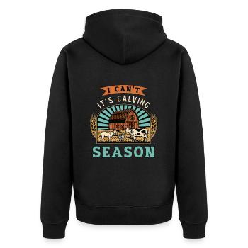 Livestock Breeder I Can't It's Calving Farm Animal - Unisex Premium Organic Zip Hoodie - black - Back - Nico (187cm)