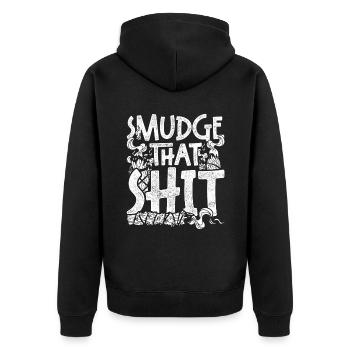 Smudging Wohnung Ausräuchern Smudge That Shit - Unisex Premium Bio Zip Hoodie - Schwarz - Hinten - Nico (187cm)