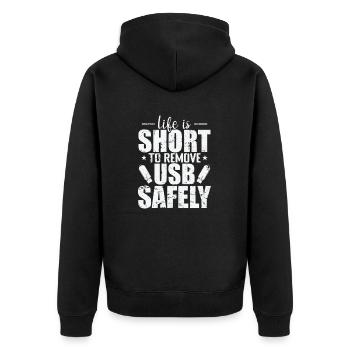 Life is Short to Remove USB Safely Disk - Unisex Premium Organic Zip Hoodie - black - Back - Nico (187cm)