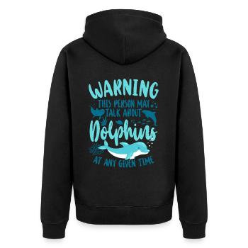 Dolphin Warning This Person May - Unisex Premium Organic Zip Hoodie - black - Back - Nico (187cm)