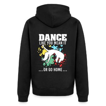 Dance Like You Mean It Hip Hop Dance Instructor - Unisex Premium Bio Zip Hoodie - Schwarz - Hinten - Nico (187cm)