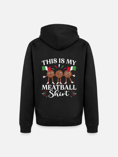 This Is My Meatball Shirt - Unisex Premium Organic Zip Hoodie - black