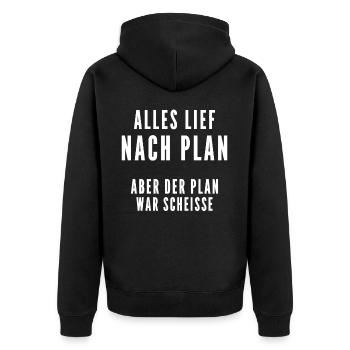 Alles lief nach Plan aber der Plan war Scheisse - Unisex Premium Bio Zip Hoodie - Schwarz - Hinten - Nico (187cm)