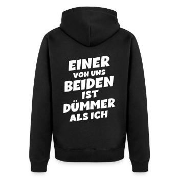 Einer von uns beiden ist dümmer als ich - Unisex Premium Bio Zip Hoodie - Schwarz - Hinten - Nico (187cm)
