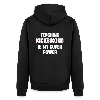 Kickboxen Zu Unterrichten Ist Meine Superkraft, - Unisex Premium Bio Zip Hoodie - Schwarz - Hinten - Nico (187cm)