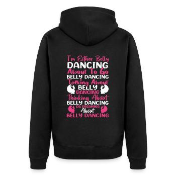 Funny Belly Dancer Belly Dancing Quotes Hop Dancer - Unisex Premium Organic Zip Hoodie - black - Back - Nico (187cm)