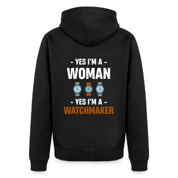 Yes, I'm a woman, yes, I'm a watchmaker, - Unisex Premium Organic Zip Hoodie - black - Back - Nico (187cm)
