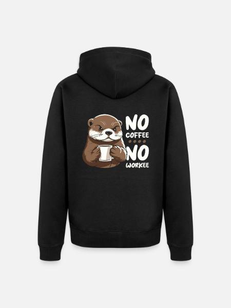 Kaffee Cafe Otter No Coffee No Workee - Felpa con cappuccio ecologica premium unisex - nero