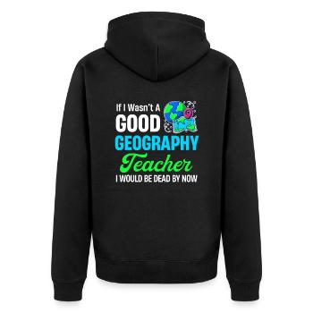 Wenn Ich Kein Guter Erdkundelehrer Wäre, Wäre Ich - Unisex Premium Bio Zip Hoodie - Schwarz - Hinten - Nico (187cm)