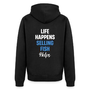 Life Happens: Selling Fish Helps - Unisex Premium Organic Zip Hoodie - black - Back - Nico (187cm)
