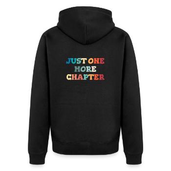 Just one more chapter. book lover, bookworm, - Unisex Premium Organic Zip Hoodie - black - Back - Nico (187cm)