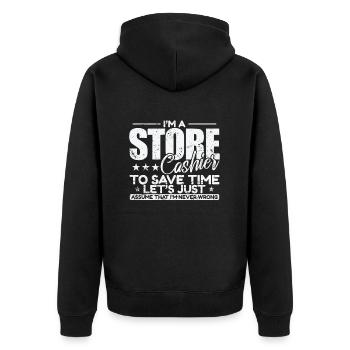 I'm a Store Cashier to save Time I'm never wrong - Unisex Premium Bio Zip Hoodie - Schwarz - Hinten - Nico (187cm)