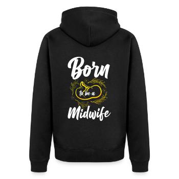 Nurse Midwife Birth Worker Born To - Unisex Premium Organic Zip Hoodie - black - Back - Nico (187cm)