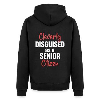 Geschickt Getarnt Als Seniorin Geriatrische - Unisex Premium Bio Zip Hoodie - Schwarz - Hinten - Nico (187cm)