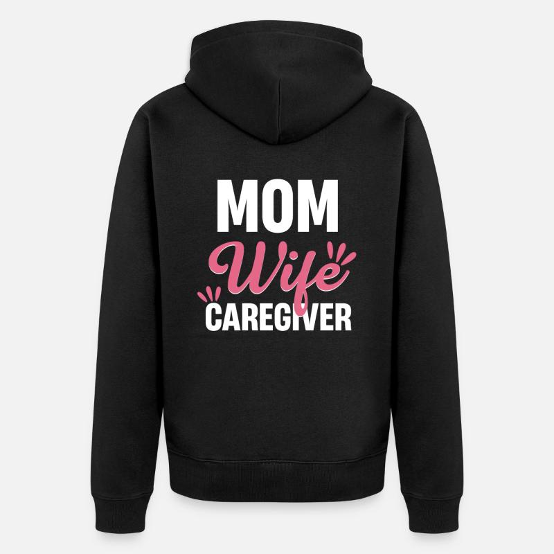 Mutter, Ehefrau, Betreuerin, Mutter, - Unisex Premium Bio Zip Hoodie - Schwarz
