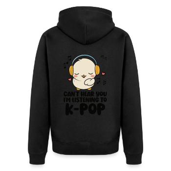 Can't Hear You I'm Listening Kpop Duck K-pop - Unisex Premium Bio Zip Hoodie - Schwarz - Hinten - Nico (187cm)