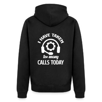 Ich Habe Heute Zu Viele Anrufe Entgegengenommen - Unisex Premium Bio Zip Hoodie - Schwarz - Hinten - Nico (187cm)