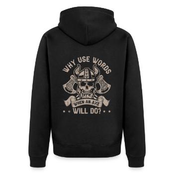 Why use Words when an Axe will do? Viking - Unisex Premium Bio Zip Hoodie - Schwarz - Hinten - Nico (187cm)