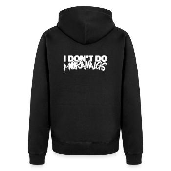 Coffee Cafe Funny I Don't Do Mornings - Unisex Premium Organic Zip Hoodie - black - Back - Nico (187cm)