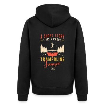 Trampoline Jumper A Short Story I Am Trampolinist - Unisex Premium Organic Zip Hoodie - black - Back - Nico (187cm)