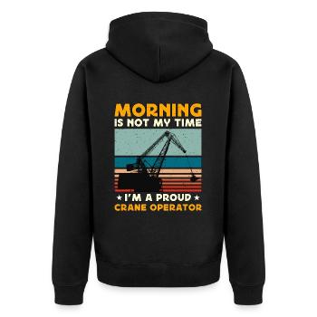Crane Operator Morning Is Not My Time Tower Crane - Unisex Premium Bio Zip Hoodie - Schwarz - Hinten - Nico (187cm)
