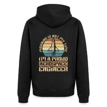 Aerospace Engineer Morning Is Not My Time Aviation - Unisex Premium Organic Zip Hoodie - black - Back - Nico (187cm)