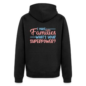 I Make Families - Whats Your Superpower? - - Unisex Premium Bio Zip Hoodie - Schwarz - Hinten - Nico (187cm)