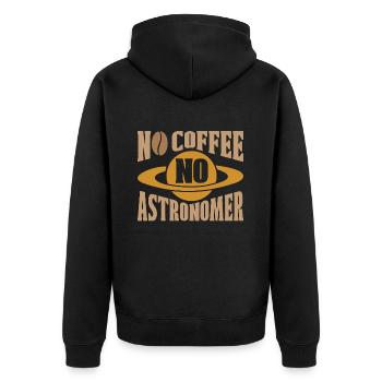 Astronomer No Coffee No Astrologer Coffee Lover - Unisex Premium Organic Zip Hoodie - black - Back - Nico (187cm)