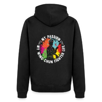 Wing Chun Fighter My Passion My Martial Artist - Unisex Premium Organic Zip Hoodie - black - Back - Nico (187cm)