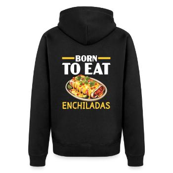 Enchilada Lover Mexican Food Mexico Cuisine Foodie - Unisex Premium Organic Zip Hoodie - black - Back - Nico (187cm)