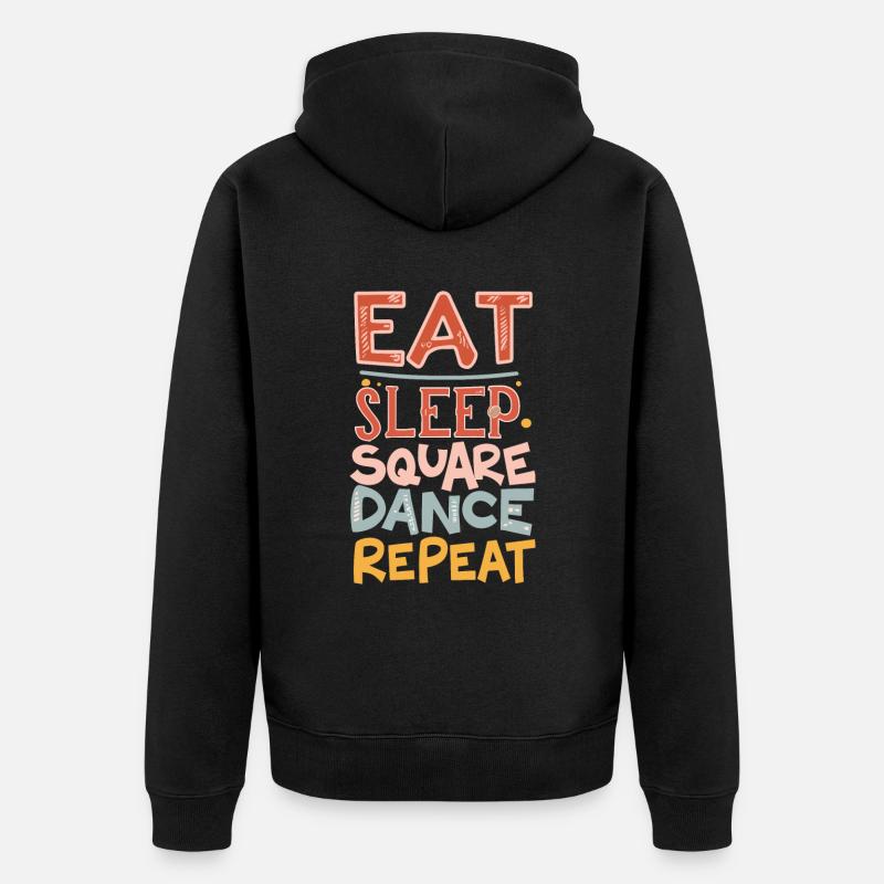 Eat Sleep Square Dance Repeat - Unisex Premium Bio Zip Hoodie - Schwarz