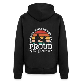 Pet Groomer Morning Is Not My Time Animal Salon - Unisex Premium Organic Zip Hoodie - black - Back - Nico (187cm)