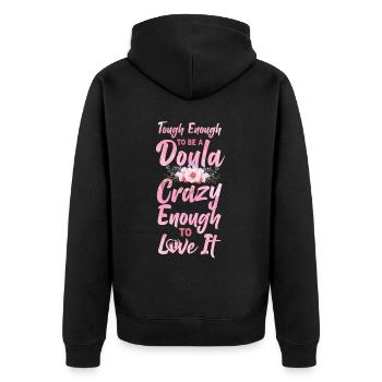 Doula Birth Worker Tough Enough To - Unisex Premium Bio Zip Hoodie - Schwarz - Hinten - Nico (187cm)