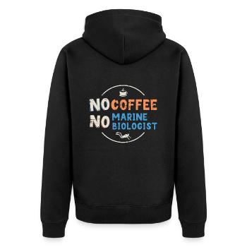 Marine Biologist No Coffee Ecologist Coffee Lover - Unisex Premium Bio Zip Hoodie - Schwarz - Hinten - Nico (187cm)