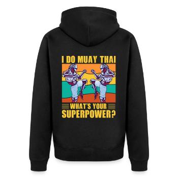 I do Muay Thai what's your Superpower? - Unisex Premium Organic Zip Hoodie - black - Back - Nico (187cm)
