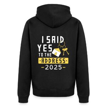 I Said Yes To The Address 2025 - Unisex Premium Bio Zip Hoodie - Schwarz - Hinten - Nico (187cm)