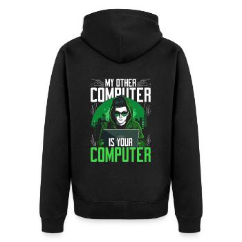 Ethical Hacker My Other Computer Is Your Computer - Unisex Premium Organic Zip Hoodie - black - Back - Nico (187cm)